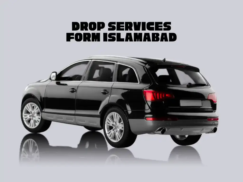 Best Drop Service from Islamabad to Murree & Northern Areas